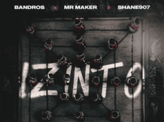Bandros Ft Shane907,Mr Maker,Ciniso & DJ Ale – Izinto