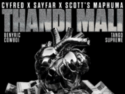 Cyfred, Sayfar & Scotts Maphuma Ft BenyRic, Cowboii, Tango Supreme – Thandi Mali Cyfred, Sayfar & Scotts Maphuma Ft BenyRic, Cowboii, Tango Supreme - Thandi Mali