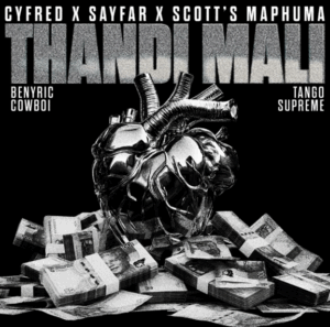 Cyfred, Sayfar & Scotts Maphuma Ft BenyRic, Cowboii, Tango Supreme - Thandi Mali