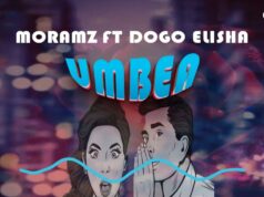 Moramz Ft Dogo Elisha – Umbea