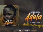 Best Naso Ft Mashokhan – Adela