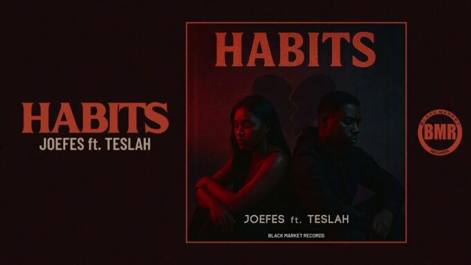 Joefes Ft Teslah - Habits