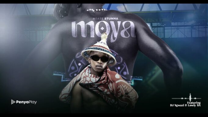 Ntate Stunna Ft Lowly & Dj Ngwazi - MOYA