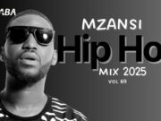 Mzansi Hip Hop Mix 2025 Vol 69 By Dj Webaba