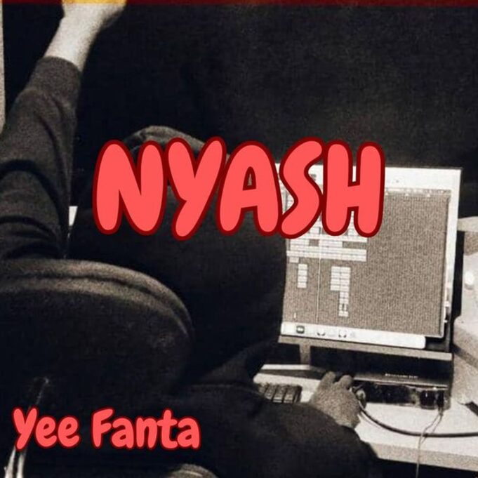 Yee Fanta - Nyash