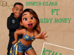 Seneta Kilaka Ft Gigy Money – Kimada
