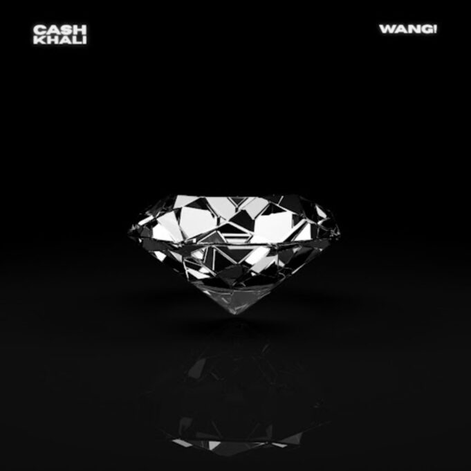 Wang! Ft Cash Khali - Eliantté