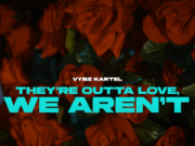 Vybz Kartel – They’re Outta Love, We Aren’t