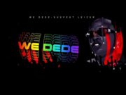 Suspekt Leizor – We Dede