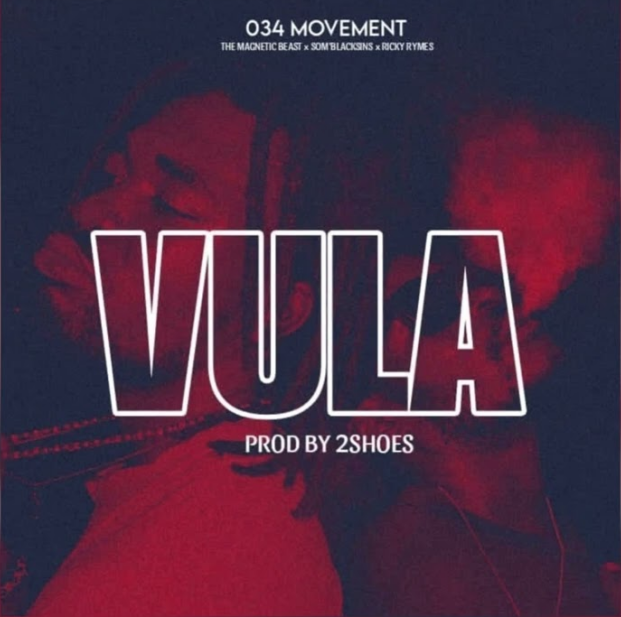 034 Movement Ft The Magnetic beats, SomBlackSin & Ricky Rymes - Vula