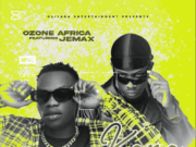 Ozone Africa Ft Jemax – Kaya