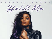 Abigail Chams – Hold Me Abigail Chams - Hold Me