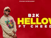 B2K Mnyama Ft Cheed – Hellow B2K Mnyama Ft Cheed - Hellow