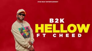 B2K Mnyama Ft Cheed - Hellow 