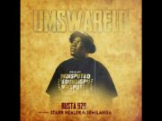 Busta 929 – Umswarelo Ft Starr Healer & Semilanga Busta 929 - Umswarelo Ft Starr Healer & Semilanga
