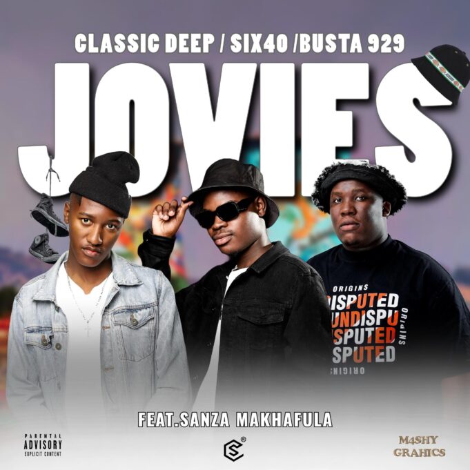 Classic Deep, Six40, Busta 929 Ft Sanza Makhafula - JOVIES