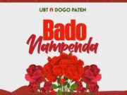 Dogo Paten – Bado Nampenda