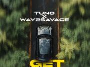 Tuno X Way2Savage – Get Away Tuno X Way2Savage - Get Away