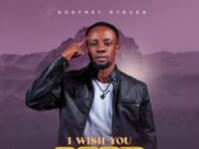 Godfrey Steven – I Wish You Good