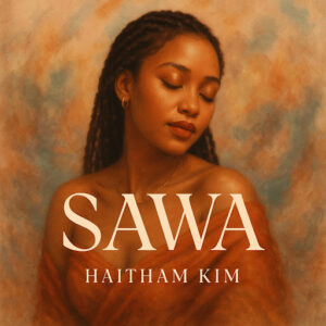 Haitham Kim - SAWA
