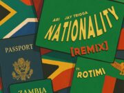 Jay Trigga Ft Ari & Rotimi – Nationality (Remix) Jay Trigga Ft Ari & Rotimi - Nationality (Remix)