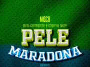 Moni Centrozone & Country Wizzy Ft Billnass – Pele Maradona Moni Centrozone & Country Wizzy Ft Billnass – Pele Maradona