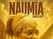 Chriss Eazy – NAUMiA Chriss Eazy - NAUMiA