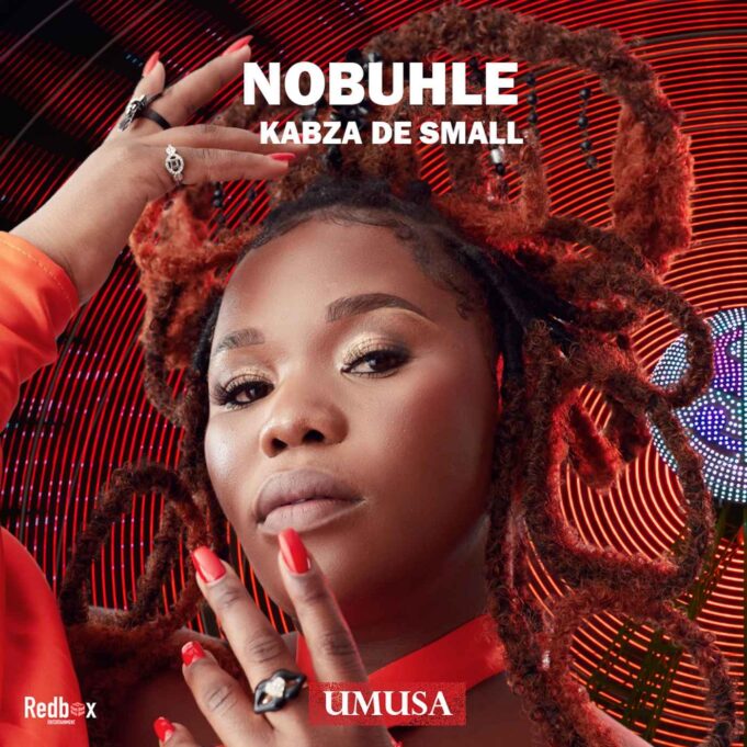 Nobuhle Ft Kabza De Small - Umusa