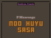 P Mawenge – Ndo Huyu Sasa
