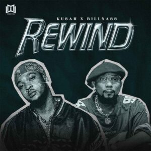 Kusah Ft Billnass - Rewind