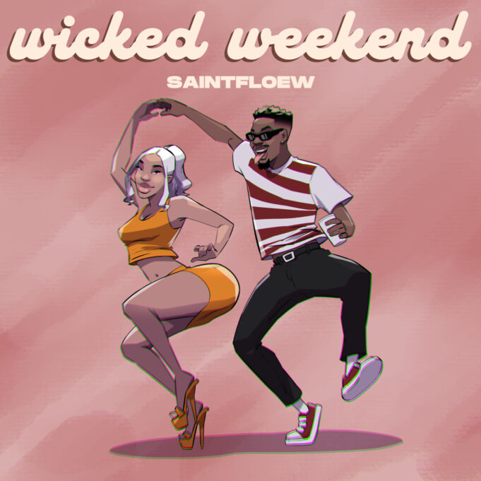 Saintfloew - Wicked Weekend