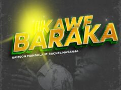 Samson Mangula Ft Rachel Masanja – Ikawe Baraka