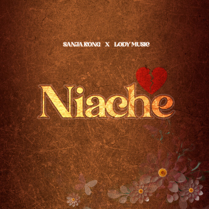 Sanja Kong Ft Lody music - Niache