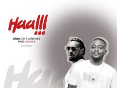 Truba Tz Ft Lord eyez – HAAAH