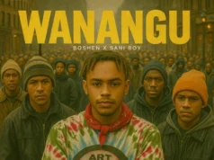 Boshen Ft Sani Boy – Wanangu