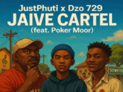 JustPhutii Ft Dzo 729 – Jive Cartel