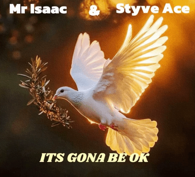 Mr Isaac Ft Styve Ace - it’s gona be ok