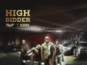 Phyzix Ft Classick & Tsar Leo – HIGH BIDDER Phyzix Ft Classick & Tsar Leo - HIGH BIDDER