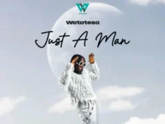 ALBUM Watatesa – Just A Man