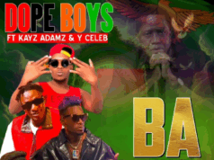Dope Boys Ft Kayz Adamz & Y Celeb – Ba Lungu