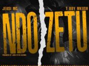T Boy Mkush Ft Jeusi MC – Ndo Zetu