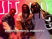 KAPPY FT TIPSY GEE & PARROTY – HIT POA 3