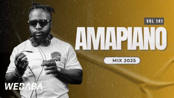 Amapiano Mix 2025 Vol 141 By Dj Webaba