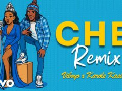 Viboyo Oweyo Ft Karole Kasita – Che (Remix)