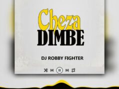 Dj Robby Fighter – Cheza Dimbe