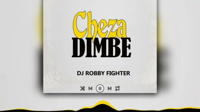 Dj Robby Fighter - Cheza Dimbe