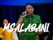 Neema Gospel Choir – Msalabani