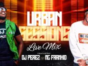 Live At The Tunnel, Club Bangers Mix,Dancehall, Afrobeat, Arbantone,Amapiano By DJ PEREZ & MC FRANKID