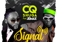 CQ Shuga Ft Jemax – Signal