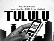 Masterpiece King Ft KGG & Scar Mkadinali – Tululu